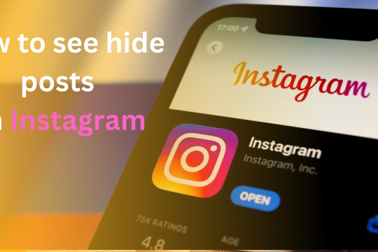 How to See Hide Posts on Instagram?